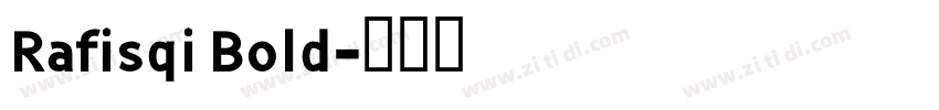 Rafisqi Bold字体转换